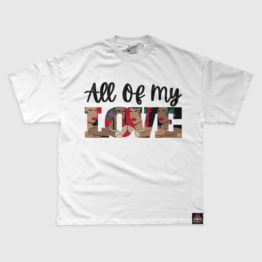 ALL OF MY LOVE - TEE