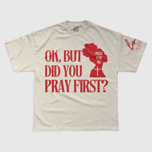 DID YOU PRAY FIRST TEE